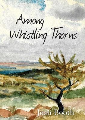 Book cover for Among Whistling Thorns