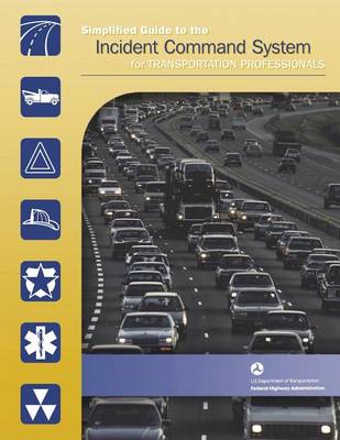 Book cover for Simplified Guide to the Incident Command System for Transportation Professionals