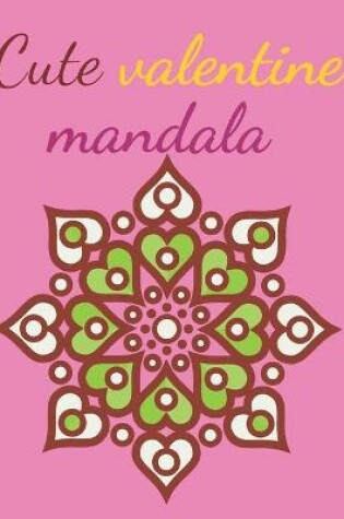 Cover of Cute valentine mandala