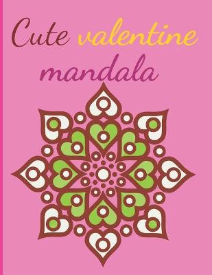 Book cover for Cute valentine mandala