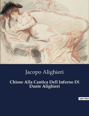 Book cover for Chiose Alla Cantica Dell Inferno Di Dante Alighieri