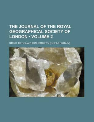 Book cover for The Journal of the Royal Geographical Society of London (Volume 2)