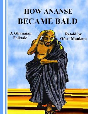 Book cover for How Ananse Became Bald