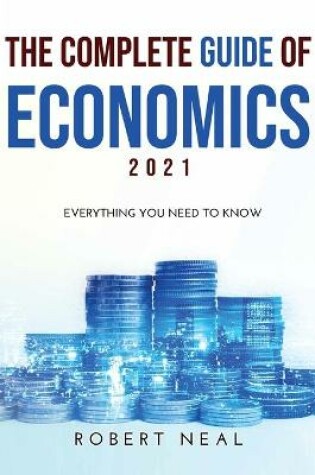 Cover of The Complete Guide of Economics 2021