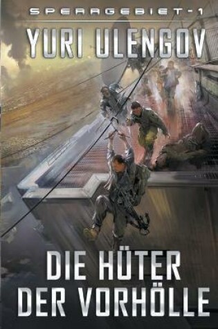 Cover of Die Hüter der Vorhölle (Sperrgebiet Buch 1)
