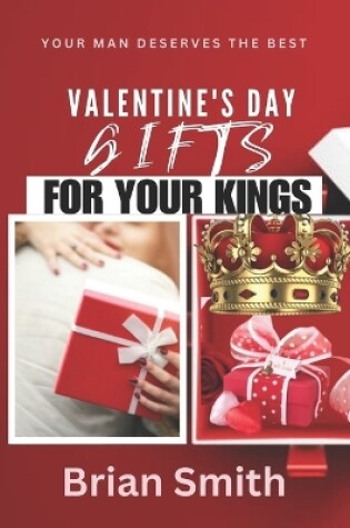 Cover of Valentine's Day Gifts for Your Kings