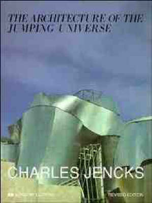 Book cover for The Architecture of the Jumping Universe - A Polemic