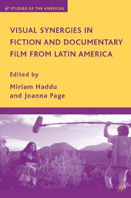 Cover of Visual Synergies in Fiction and Documentary Film from Latin America