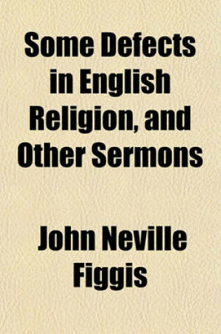 Cover of Some Defects in English Religion, and Other Sermons