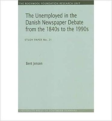 Book cover for Unemployed in the Danish Newspaper Debate from the 1840s to the 1990s