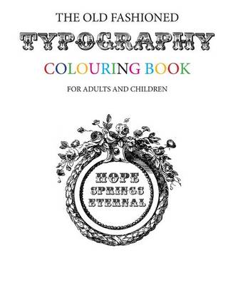 Book cover for The Old Fashioned Typography Colouring Book