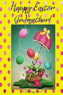 Book cover for Happy Easter Godmother! (Coloring Card)