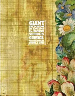 Cover of Giant Sketchbook 300 Blank Pages for Doodles, Scribbles, Comics, Writing Stories