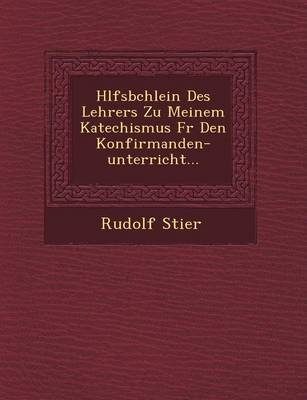 Book cover for H Lfsb Chlein Des Lehrers Zu Meinem Katechismus Fur Den Konfirmanden-Unterricht...