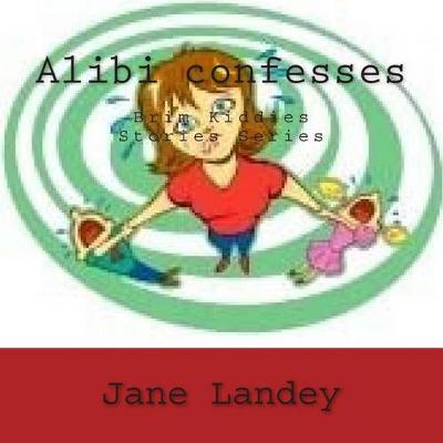 Book cover for Alibi confesses