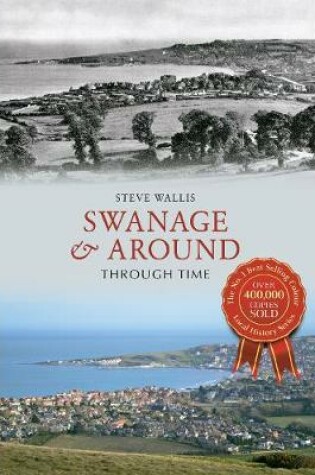 Cover of Swanage & Around Through Time