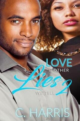 Cover of Love & Other Lies We Tell 2