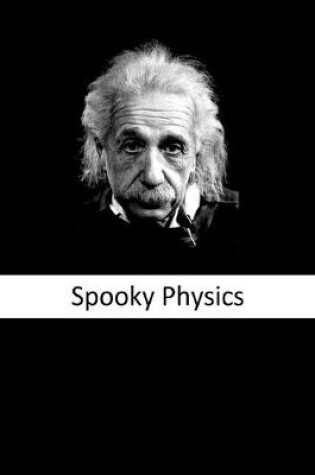 Cover of Spooky Physics: the Illustrated Edition