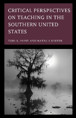 Book cover for Critical Perspectives on Teaching in the Southern United States