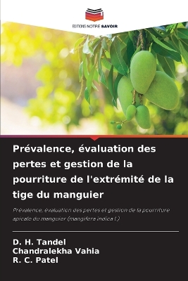 Book cover for Pr�valence, �valuation des pertes et gestion de la pourriture de l'extr�mit� de la tige du manguier