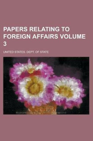 Cover of Papers Relating to Foreign Affairs Volume 3