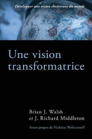 Cover of Une Vision Transformatrice (the Transforming Vision)