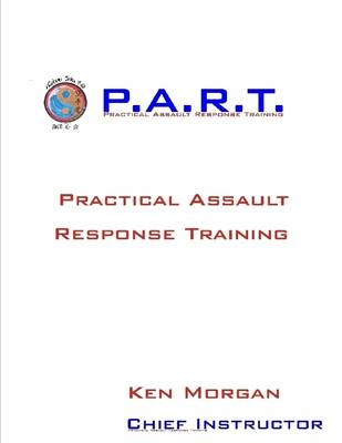 Book cover for P.A.R.T. Training: Practical Assault Response Training