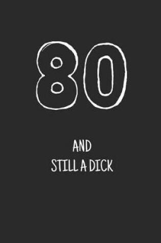 Cover of 80 and still a dick