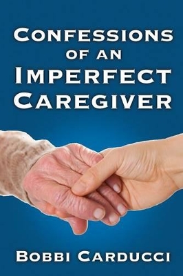 Book cover for Confessions of an Imperfect Caregiver