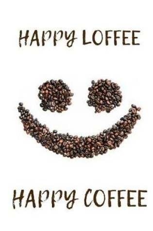 Cover of Happy Loffee Happy Coffee