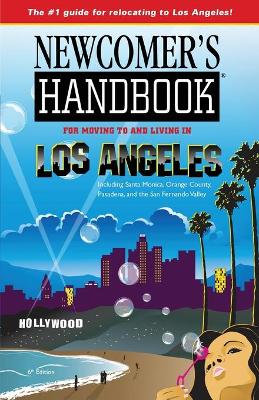 Book cover for Newcomer's Handbook for Moving To and Living in Los Angeles