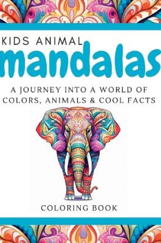 Cover of Kid's Animal Mandala Coloring Book