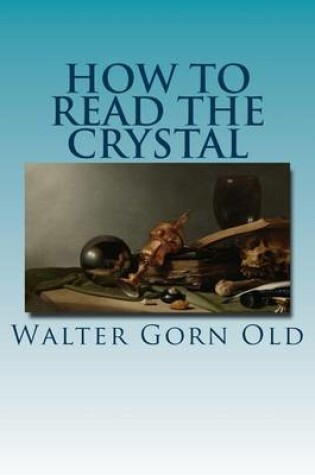 Cover of How to Read the Crystal