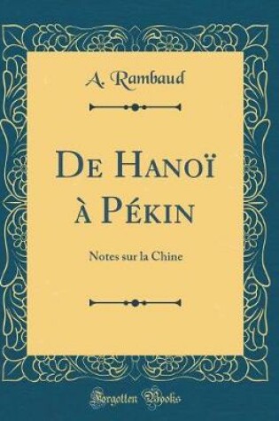 Cover of de Hanoï À Pékin