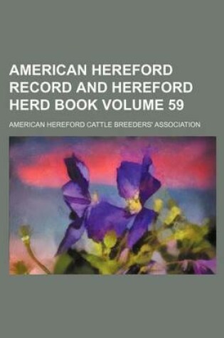 Cover of American Hereford Record and Hereford Herd Book Volume 59