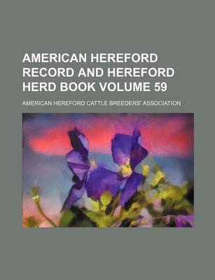 Book cover for American Hereford Record and Hereford Herd Book Volume 59