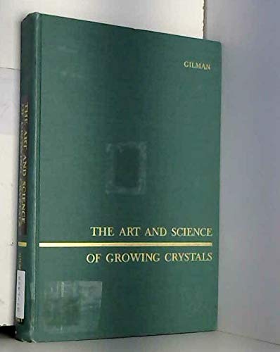 Cover of The Art and Science of Growing Crystals
