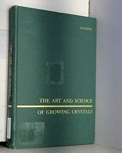 Book cover for The Art and Science of Growing Crystals