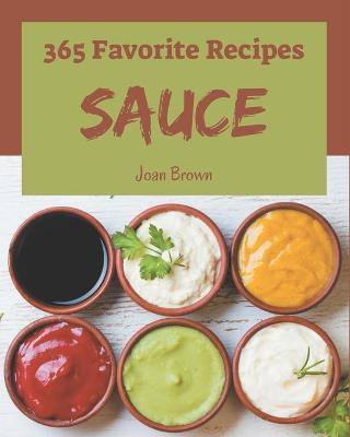 Book cover for 365 Favorite Sauce Recipes