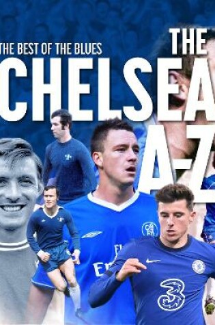 Cover of The A-Z of Chelsea FC