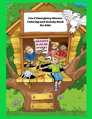 Book cover for A to Z Emergency Heroes