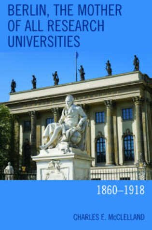 Cover of Berlin, the Mother of All Research Universities