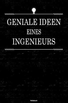 Book cover for Geniale Ideen eines Ingenieurs Notizbuch