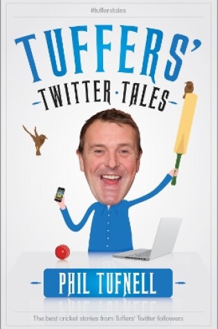 Cover of Tuffers' Twitter Tales: The Best Cricket Stories From Tuffers' Twitter Followers