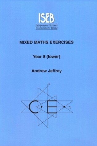 Cover of Mixed Maths Exercises Pupil's Book: Year 8 (Lower)