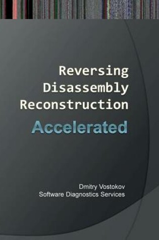 Cover of Accelerated Disassembly, Reconstruction and Reversing