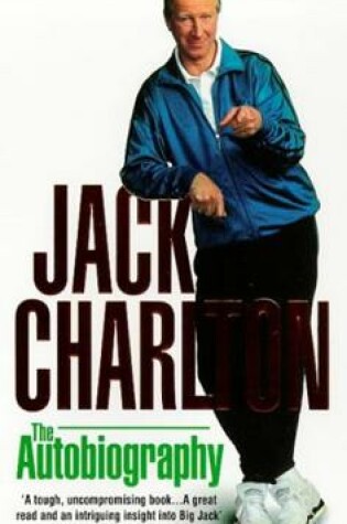 Cover of Jack Charlton: The Autobiography