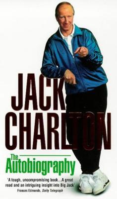 Book cover for Jack Charlton: The Autobiography