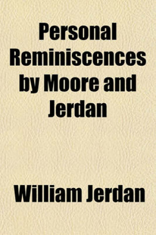 Cover of Personal Reminiscences by Moore and Jerdan