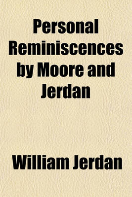 Book cover for Personal Reminiscences by Moore and Jerdan